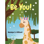 Be You! - Hardcover