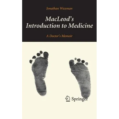 Macleod's Introduction to Medicine: A Doctor's Memoir - Paperback