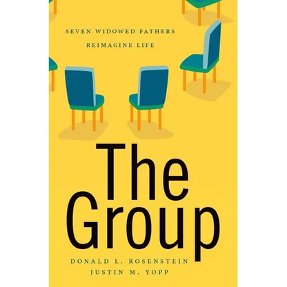 Group: Seven Widowed Fathers Reimagine Life - Hardcover