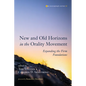 New and Old Horizons in the Orality Movement: Expanding the Firm Foundations - Hardcover