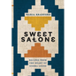Sweet Salone: Recipes from the Heart of Sierra Leone - Hardcover