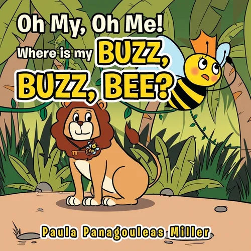 Oh My, Oh Me! Where Is My Buzz, Buzz, Bee? - Paperback