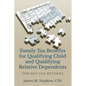 Family Tax Benefits for Qualifying Child and Qualifying Relative Dependents: For 2017 Tax Returns - Paperback