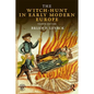 The Witch-Hunt in Early Modern Europe - Paperback