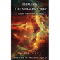 Healing - The Shaman's Way Book 5 - Using Vibration to Heal - Paperback