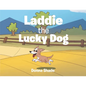 Laddie the Lucky Dog - Paperback