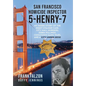 San Francisco Homicide Inspector 5-Henry-7: My Inside Story of the Night Stalker, City Hall Murders, Zebra Killings, Chinatown Gang Wars, and a City U - Hardcover