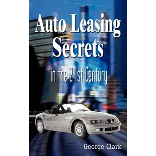 Auto Leasing Secrets in the 21st Century - Paperback