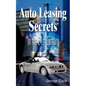 Auto Leasing Secrets in the 21st Century - Paperback