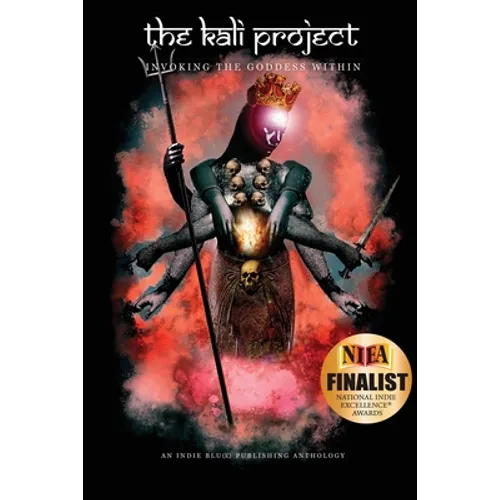 The Kali Project: Invoking the Goddess Within / Indian Women's Voices - Paperback