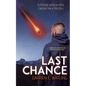 Last Chance: A Future Apocalypse Caught in a Trilogy - Paperback