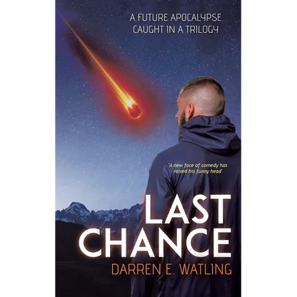 Last Chance: A Future Apocalypse Caught in a Trilogy - Paperback