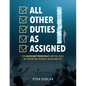 All Other Duties as Assigned: The Assistant Principal's Critical Role in Supporting Schools Inside and Out (a Research Informed Guide to Advancing Stu - Paperback