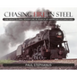 Chasing Fire in Steel: One Man's Global Adventure in Search of American Locomotives - Hardcover