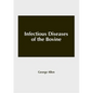 Infectious Diseases of the Bovine - Hardcover