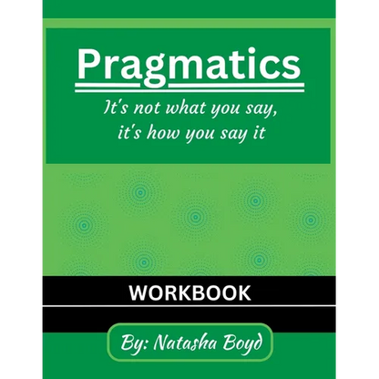 The Pragmatics Lady: It's not what you say, it's how you say it - Paperback