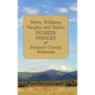 Watts, Williams, Vaughn, and Taylor: Pioneer Families of Johnson County, Arkansas - Hardcover