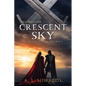 Beyond the Crescent Sky: Volume 2 - Hardcover