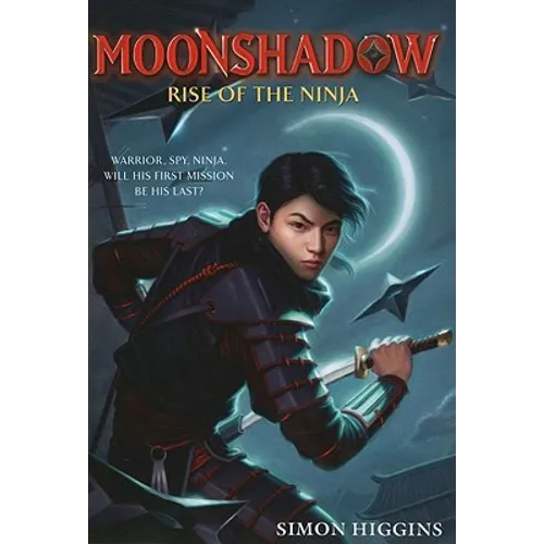Moonshadow: Rise of the Ninja - Paperback