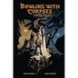 Bowling with Corpses and Other Strange Tales from Lands Unknown - Hardcover