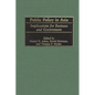 Public Policy in Asia: Implications for Business and Government - Hardcover