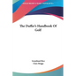 The Duffer's Handbook Of Golf - Hardcover