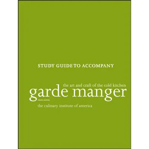 Garde Manger: The Art and Craft of the Cold Kitchen, 4e Study Guide - Paperback