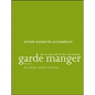 Garde Manger: The Art and Craft of the Cold Kitchen, 4e Study Guide - Paperback