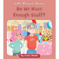 Do We Have Enough Stuff? - Paperback