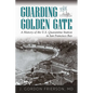 Guarding the Golden Gate: A History of the U.S. Quarantine Station in San Francisco Bay - Paperback