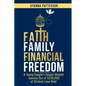 Faith Family Financial Freedom: A Young Couple's Gospel-Minded Journey Out of $230,000 of Student Loan Debt - Paperback