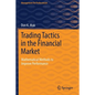 Trading Tactics in the Financial Market: Mathematical Methods to Improve Performance - Paperback