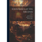 Iohn Barclay His Argenis - Paperback