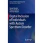 Digital Inclusion of Individuals with Autism Spectrum Disorder - Hardcover