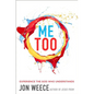 The Me Too: Experience the God Who Understands - Paperback