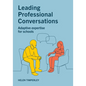 Leading Professional Conversations: Adaptive expertise for schools - Paperback