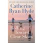 Rolling Toward Clear Skies - Paperback