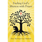 Fueling God's Mission with Prayer - Paperback