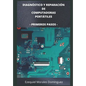 Diagnóstico y Reparación de Computadoras Portátiles: Primeros Pasos - Paperback