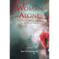 Woman Alone: One Woman'S Journey Through the Murky and Magical - Paperback