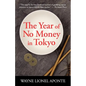 The Year Of No Money In Tokyo - Paperback