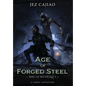 Age of Forged Steel - Hardcover