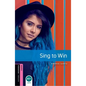 Oxford Bookworms 3e Starter Sing to Win - Paperback