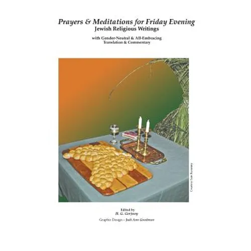 Prayers & Meditations for Friday Evening: Jewish Religious Writings: with Gender-Neutral & All-Embracing Translation & Commentary - Paperback