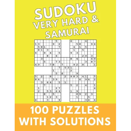 Sudoku Very Hard & Samurai: 100 Puzzles With Solutions Large Print Puzzles Book For Adults And Kids With Answers - Paperback