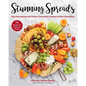 Stunning Spreads: Easy Entertaining with Cheese, Charcuterie, Fondue & Other Shared Fare - Hardcover