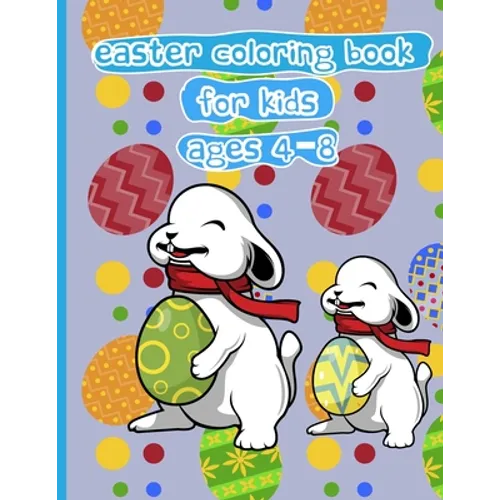 Easter coloring book for kids ages 4-8: easter colorbooks, bunny kisses and easter wishes. - Paperback