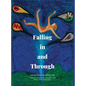 Falling In And Through - Hardcover