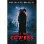 Where Night Cowers - Paperback