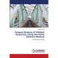 Fatigue Analysis of Welded Structures Using the Finite Element Method - Paperback